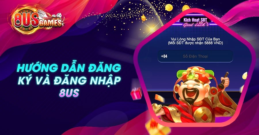 Hướng dẫn đăng ký và đăng nhập 8US