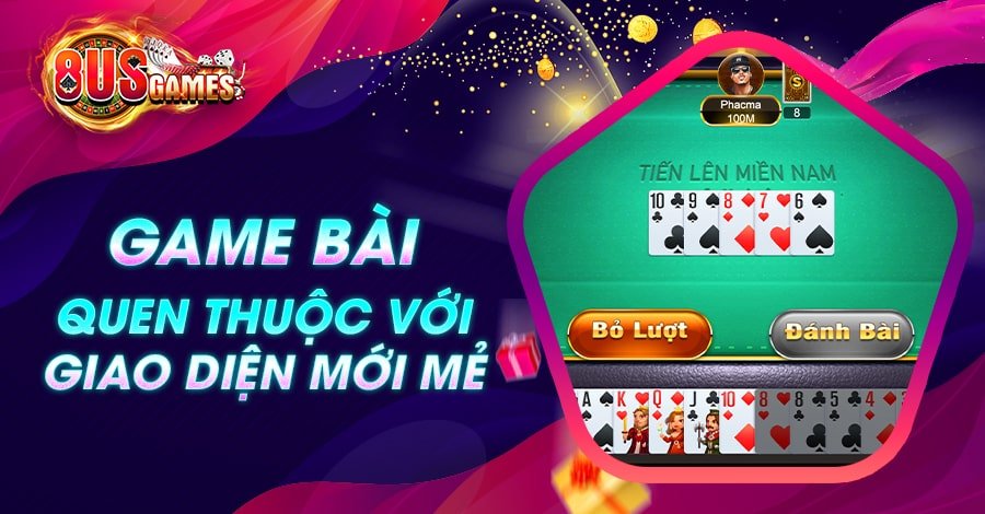 Game bài quen thuộc với giao diện mới mẻ